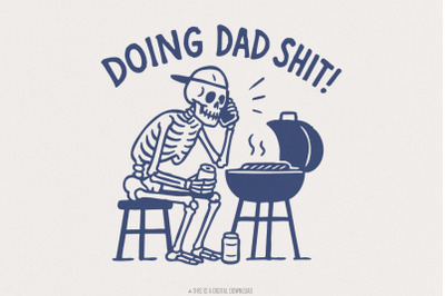 Doing Dad Shit PNG, Funny Skeleton Toilet Design, Trendy Father&#039;s Day