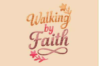 Walking by Faith Embroidery Design