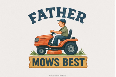 Father Mows Best, Funny Father&#039;s Day PNG, Digital Download, Lawn Mower