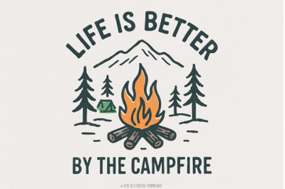 Life Is Better By The Campfire PNG, Camping Shirt, Nature Adventure, C