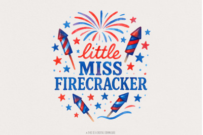 Little Miss Firecracker PNG, 4th July Girl PNG, Independence Day Toddl
