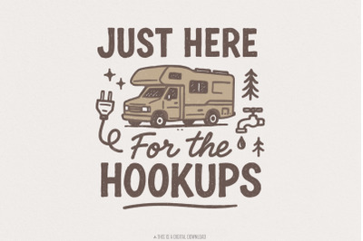 Just Here For The Hookups Camping png, Funny Camping png, RV Camper pn