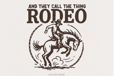 And They Call The Thing Rodeo PNG, Western Cowboy Riding Horse, Countr