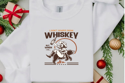 i dont always drink whiskey but when i do Typographic T-shirt Design