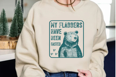My Flabbers Have Been Gasted Typographic T-shirt Design