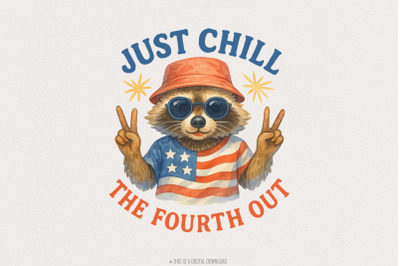 Raccoon Just Chill the Fourth Out PNG, America PNG, Retro 4th of July