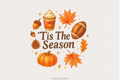 Tis The Season PNG, Fall Football, Pumpkin Football PNG, Sublimation D