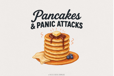 Pancakes and Panic Attacks PNG, Funny Retro Sublimation Design, Anxiet
