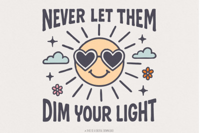 Never Let Them Dim Your Light png, Cute Inspirational Mental Health De