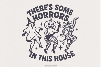There&#039;s Some Horrors In This House Halloween PNG, Funny Halloween Shir