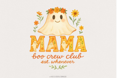 Mama Boo Crew Club PNG, Cute Ghost Mama PNG, Spooky Halloween Floral S