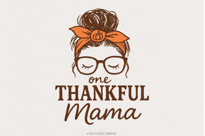 One Thankful Mama PNG, Thanksgiving Shirt PNG, Pumpkin Fall Shirt for