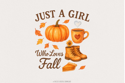Just A Girl Who Loves Fall PNG, Pumpkin Autumn PNG, Boots Coffee Pie L
