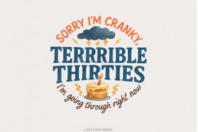 Sorry I&#039;m Cranky Terrible Thirties Birthday PNG, Funny Thirty Cake PNG