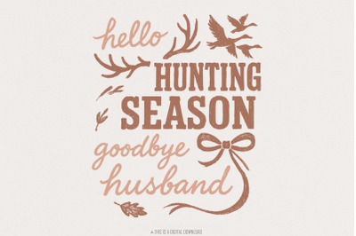 Hello Hunting Season Goodbye Husband PNG, Hunting Season Shirt PNG Dig