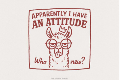 Apparently I Have An Attitude Llama PNG, Funny Attitude Llama Shirt, W