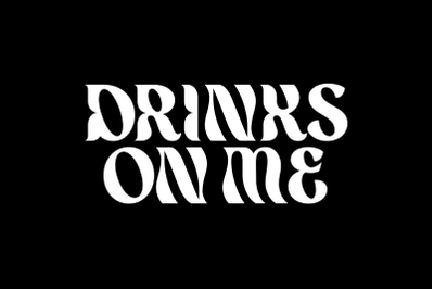 Drinks On Me | Funky Display Font