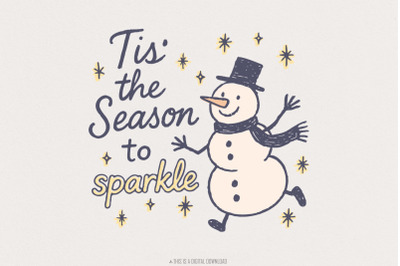 Tis&#039; The Season To Sparkle PNG, Christmas Snowman PNG, Holiday Shirt,