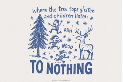 Where The Tree Tops Glisten And Children Listen Ahh Nooo To Nothing PN