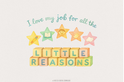 I Love My Job For All The Little Reasons Teacher Shirt PNG, Kindergart