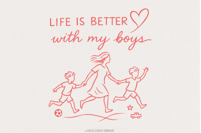Life Is Better With My Boys PNG Sublimation, Mom Shirt PNG, Mother&#039;s D