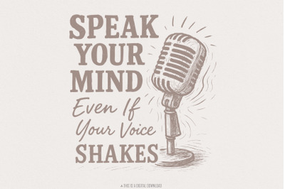 Speak Your Mind Even If Your Voice Shakes PNG, Motivational PNG, Think
