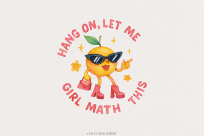 Hang On Let Me Girl Math This PNG, Trendy Meme Digital Download, Funny