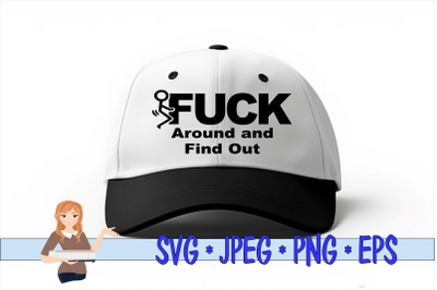 Fuck Around and Find Out