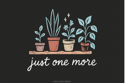 Just One More Plant Lover PNG, Pastel House Plant Clipart, Boho Shelf
