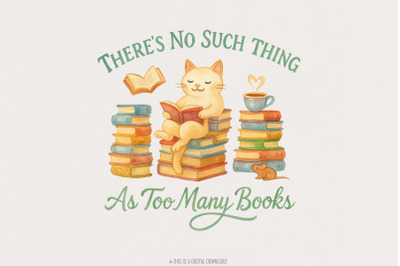 There&#039;s No Such Thing As Too Many Books PNG, Cat Image Png, Book Club
