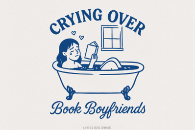 Crying Over Book Boyfriends PNG, Funny Romance Reader Digital Download