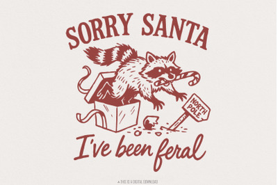 Sorry Santa I&#039;ve Been Feral PNG, Christmas Raccoon Design, Funny Holid