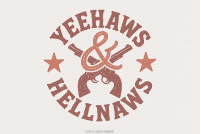 Yeehaws &amp; Hellnaws PNG, Western Country PNG Digital Download, Cowboy A