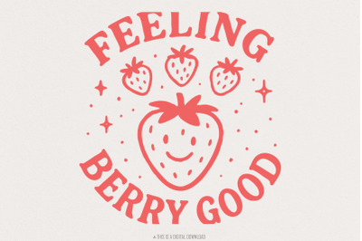 Feeling Berry Good PNG, Strawberry Cheerful Fruit Pun Digital Download