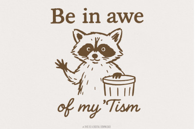 Be In Awe Of My &#039;Tism PNG, Funny Raccoon PNG, Autism Awareness Digital
