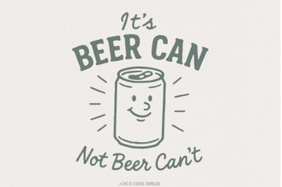 It&#039;s Beer Can Not Beer Can&#039;t PNG, Motivational Beer Can Pun PNG, Funny