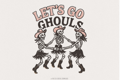 Let&#039;s Go Ghouls PNG, Dancing Skeleton Cowgirl Shirt PNG, Retro Western