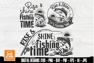 Rise and Shine Its Fishing Time SVG Bundle