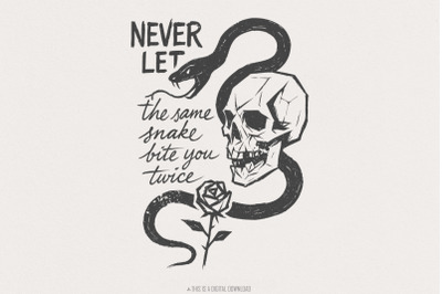 Never Let the Same Snake Bite You Twice PNG, Skull Snake Rose Tattoo A