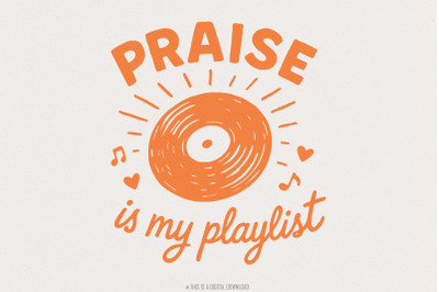 Praise Is My Playlist PNG, Inspirational Christian Shirt PNG, Religiou