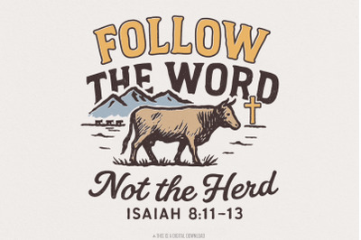 Follow The Word PNG, Not The Herd Shirt, Isaiah 8:11-13 PNG Digital Do