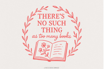 There&#039;s No Such Thing as Too Many Books PNG, Book Lover Gift, Reading