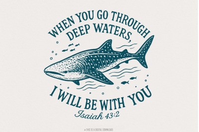 When You Go Through Deep Waters PNG, Whale Shark Digital Print, Inspir