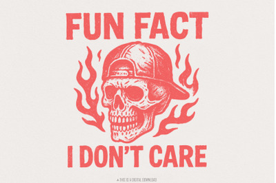 Fun Fact I Don&#039;t Care PNG, Sarcastic Skull Shirt Digital Download, Fun