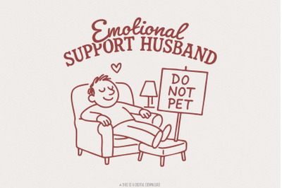 Emotional Support Husband PNG, Do Not Pet Funny Shirt Design, Digital