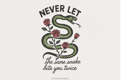 Never Let The Same Snake Bite You Twice PNG, Retro Snake And Rose Desi