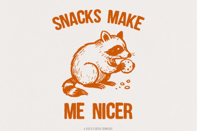 Snacks Make Me Nicer PNG, Cute Raccoon Digital Download, Animal Print