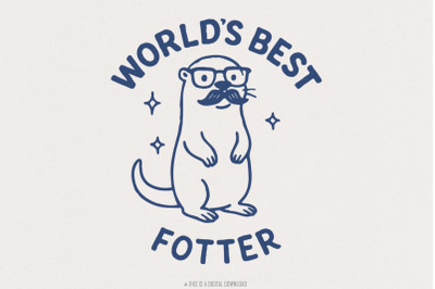 Worlds Best Fotter PNG, Funny Otter Dad Shirt, Digital Download, Anima