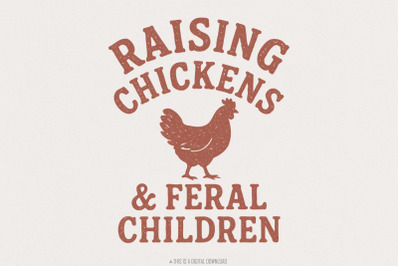 Raising Chickens &amp; Feral Children PNG, Funny Farm Shirt Design, Backya