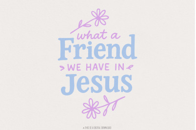 What a Friend We Have in Jesus PNG, Religious Christian Shirt, Inspira